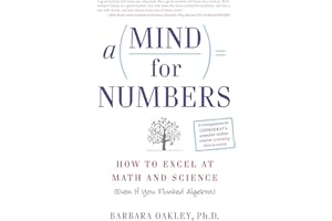 A Mind for Numbers: How to Excel at Math and Science (Even If You Flunked Algebra)