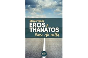 Eros e Thanatos: Vince chi molla