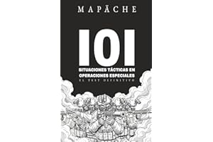 101 SITUACIONES TÁCTICAS EN OPERACIONES ESPECIALES: EL TEST DEFINITIVO
