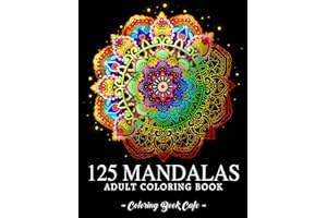 125 Mandalas: An Adult Coloring Book Featuring 125 of the World’s Most Beautiful Mandalas for Stress Relief and Relaxation (Mandala Coloring Books)