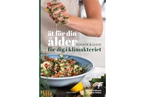 Ät för din ålder : kokbok och guide för dig i klimakteriet