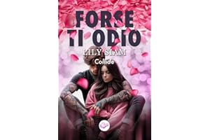Forse Ti Odio: Collide (Muse Romance - PubMe)