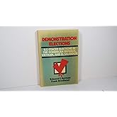 Demonstration Elections: United States Staged Elections in the Dominican Republic, Vietnam and El Salvador