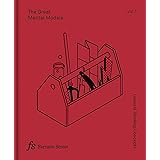 The Great Mental Models Volume 1: General Thinking Concepts