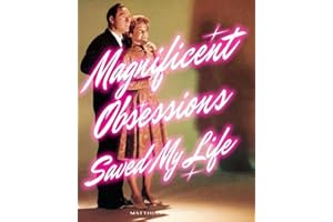 Magnificent Obsessions Saved My Life