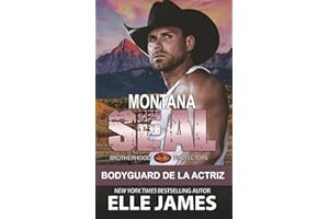 Montana SEAL: BODYGUARD DE LA ACTRIZ: 1 (Brotherhood Protectors (Española))