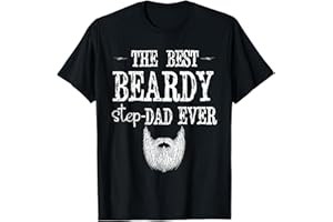 FATHER'S DAY FUNNY GIFTS FROM DAUGHTER SON The Best Beardy Step-Dad Ever Father's Bday Gift From Kids T-Shirt