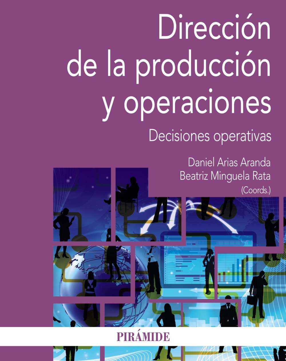 Dirección de la producción y operaciones: Decisiones operativas
