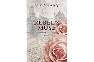 Rebel's Muse: A Victorian Romance (Rebels of Gracewyck, Band 1)