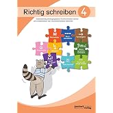 Richtig schreiben 4: Selbstst&auml;ndig strategiegeleitet Rechtschreiben lernen und systematisch den Grundwortschatz trainieren.