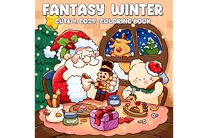 Fantasy Winter: A Cozy Christmas Coloring Book for Adults and Teens Featuring Cute Characters and Holiday Scenes for Relaxation