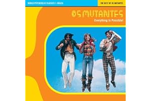 Everything Is Possible-Best Of Os Mutantes