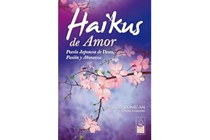 Haikus De Amor: Poesía japonesa de deseo, pasión y añoranza (DOJO EDICIONES)