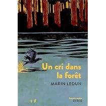 Amazon.fr - Un cri dans la forêt - Ledun, Marin, Merlin ...