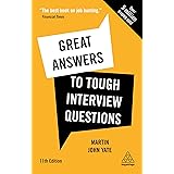 Great Answers to Tough Interview Questions: Your Comprehensive Job Search Guide with over 200 Practice Interview Questions