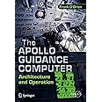 The Apollo Guidance Computer: Architecture and Operation (Springer Praxis Books)