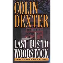 Last Bus to Woodstock: 1 (Inspector Morse) : Dexter, Colin
