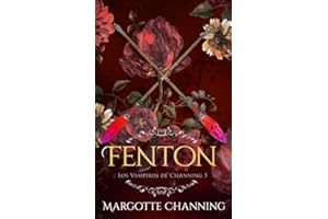 FENTON: Una historia romántica de vampiros en la época victoriana: 5 (Los Vampiros de Channing)