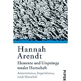 Elemente und Ursprünge totaler Herrschaft: Antisemitismus, Imperialismus, Totalitarismus