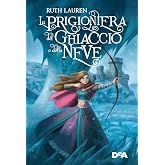 La prigioniera del ghiaccio e della neve