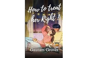 How To Treat Her Right