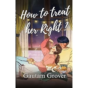 How To Treat Her Right