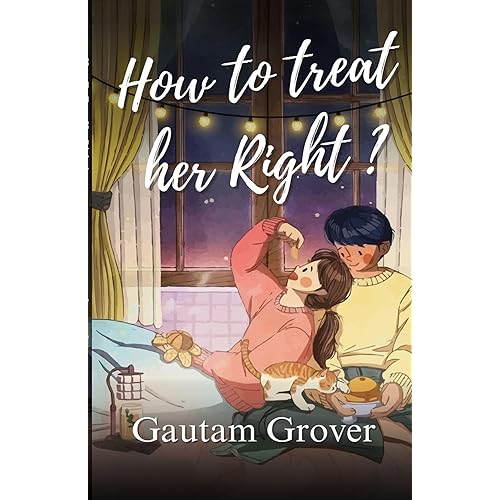 How To Treat Her Right