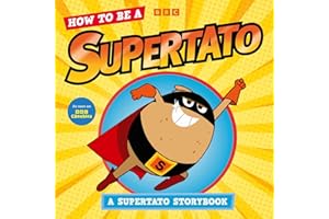 How to be a Supertato: A Supertato Storybook: As seen on BBC CBeebies