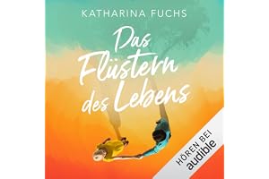 Das Flüstern des Lebens