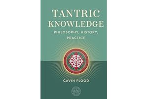 Tantric Knowledge: Philosophy, History, Practice