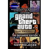 Grand Theft Auto: The Trilogy - The Definitive Edition Guide And Walkthrough: Tips - Cheats - And MORE!