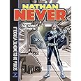 Nathan Never. L'uomo che sfidò la morte