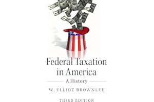 Federal Taxation in America: A History