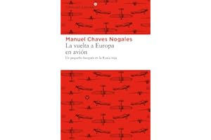 La vuelta a Europa en avión: Un pequeño burgués en la Rusia roja: 99 (Libros del Asteroide)