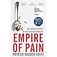 Empire of Pain: The Secret History of the Sackler Dynasty