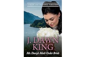 Mr. Darcy's Mail-Order Bride: A Pride and Prejudice Variation (Westward to Pemberley)