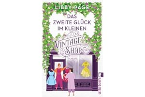 Das zweite Glück im kleinen Vintage Shop: Roman | Vom Suchen und Finden der Liebe