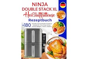 Ninja Double Stack XL Heißluftfritteuse Rezeptbuch: +180 Schnelle, Schmackhafte & Einfache Rezepte für Ihren Ninja Airfryer | Snacks, Beilagen, ... Heißluftfritteuse inkl. Nährwertangaben.