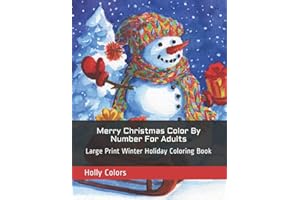 Merry Christmas Color By Number For Adults: Large Print Winter Holiday Coloring Book (Adult Color By Numbers)