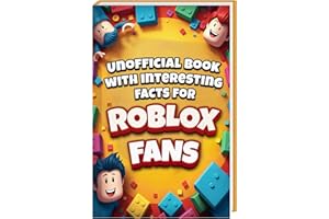 Interesting Facts For Roblox Fans - Mind-Blowing Trivia and Facts about the Roblox games and the Roblox World | Roblox Book Robolox Gift Boys Roblox Merch | Unofficial collection