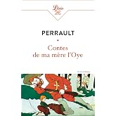 Contes de ma m&egrave;re l'Oye: Histoires ou contes du temps pass&eacute;, avec des Moralit&eacute;s