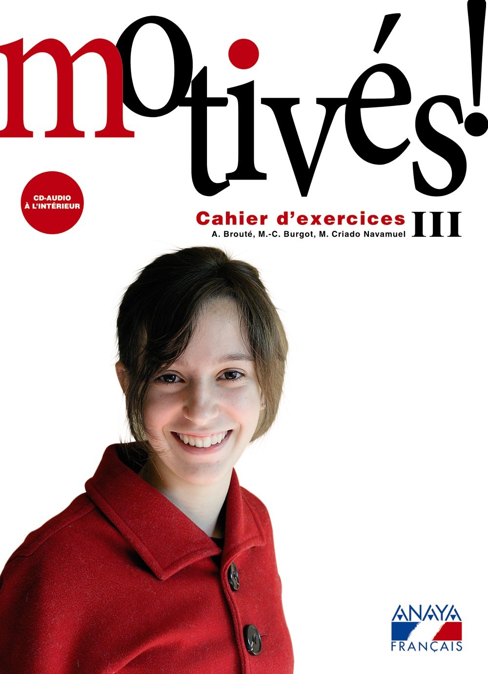 Motivés! III. Cahier d'exercices et Portfolio