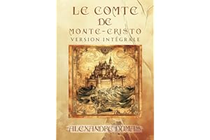 Le Comte de Monte-Cristo - Alexandre Dumas: Édition Intégrale en 1 seul volume - Grand format 17.78 x 25.4 cm (Littérature classique française, Roman d’aventure historique, Les Sables du Temps)