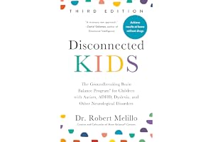 Disconnected Kids, Third Edition: The Groundbreaking Brain Balance Program for Children with Autism, ADHD, Dyslexia, and Other Neurological Disorders