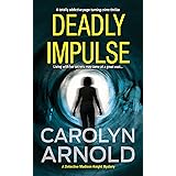Deadly Impulse: A totally addictive page-turning crime thriller (Detective Madison Knight Series Book 6)