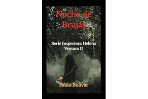 Noche de Brujas: (Serie Inspectora Helena Ventura II). Novela negra. Thriller psicológico de alta tensión. (Serie Inspectora Helena Ventura. Novela ... psicológico de alta tensión., Band 2)