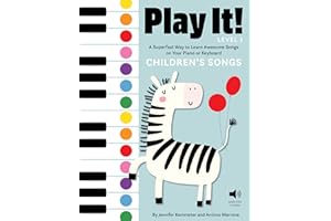 Play It! Children’s Songs: A Superfast Way to Learn Awesome Songs on Your Piano or Keyboard