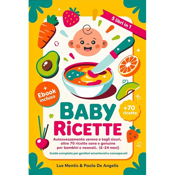 Baby ricette, Sicurezza alimentare e Tagli sicuri (3 libri in 1