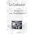 Verso una Architettura. Ediz. illustrata