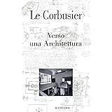 Verso una Architettura. Ediz. illustrata